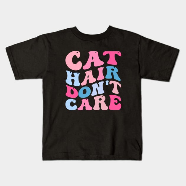 Cat Hair Don't Care Kids T-Shirt by TheDesignDepot